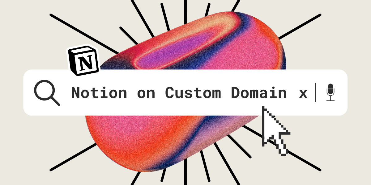 Custom Domain in Notion: Yes, You Can! Here's How